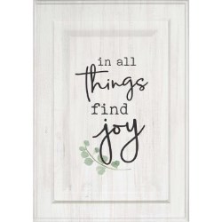656200942314 In All Things Find Joy (Plaque)