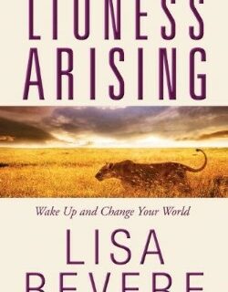 9780307457790 Lioness Arising : Wake Up And Change Your World