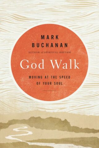 9780310293668 God Walk : Moving At The Speed Of Your Soul