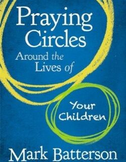 9780310339731 Praying Circles Around The Lives Of Your Children