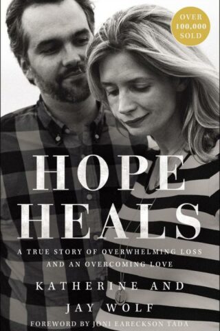 9780310360490 Hope Heals : A True Story Of Overwhelming Loss And An Overcoming Love