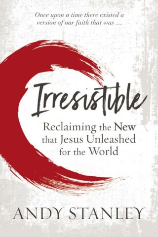 9780310536970 Irresistible : Reclaiming The New Jesus Unleashed For The World