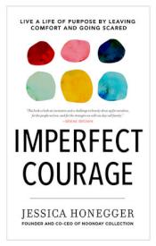 9780735291294 Imperfect Courage : Live A Life Of Impact By Going Scared And Going Anyway