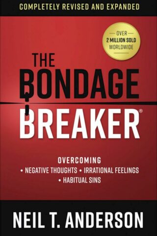 9780736975919 Bondage Breaker : Overcoming Negative Thoughts Irrational Feelings Habitual (Expanded)