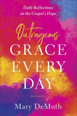 9780736976497 Outrageous Grace Every Day
