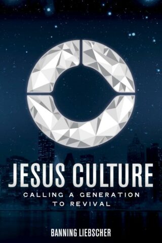 9780768405378 Jesus Culture : Calling A Generation To Revival