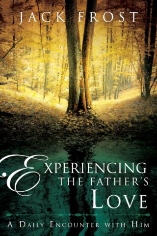 9780768414844 Experiencing The Fathers Love