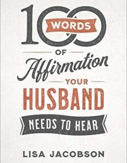 9780800736606 100 Words Of Affirmation Your Husband Needs To Hear