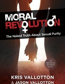 9780800797294 Moral Revolution : The Naked Truth About Sexual Purity (Reprinted)
