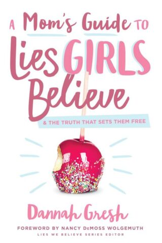 9780802414298 Moms Guide To Lies Girls Believe