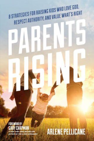 9780802416605 Parents Rising : 8 Strategies For Raising Kids Who Love God Respect Authori