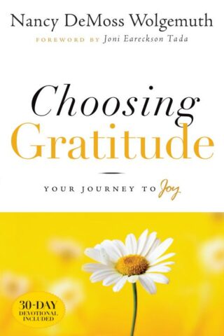 9780802432551 Choosing Gratitude : Your Journey To Joy - 30 Day Devotional Included