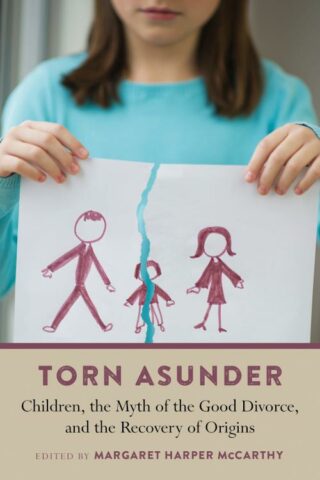 9780802872050 Torn Asunder : Children The Myth Of The Good Divorce And The Recovery Of Or