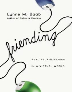 9780830834198 Friending : Real Relationships In A Virtual World