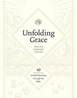 9781433569494 Unfolding Grace 40 Guided Readings Through The Bible