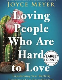 9781546000648 Loving People Who Are Hard To Love (Large Type)