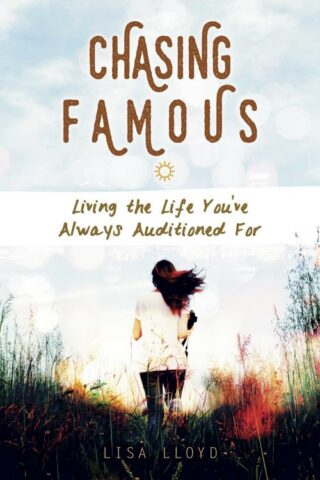 9781625915177 Chasing Famous : Living The Life You've Always Auditioned For