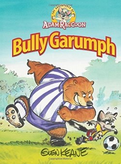 9781937212162 Adventures Of Adam Raccoon Bully Garumph